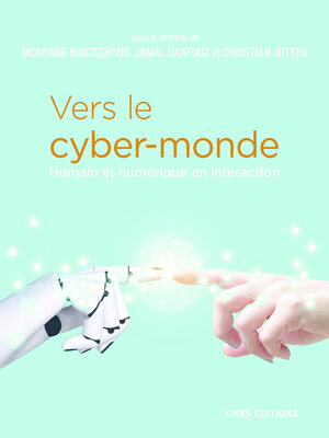 cover image of Vers le cyber-monde. Humain et numérique en interaction